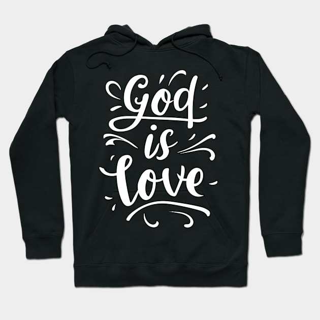 God is Love - Christian Quote Hoodie by Art-Jiyuu